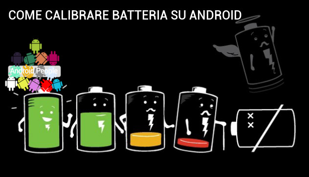 Calibrare batteria Android: guida rapida - Calibrare batteria Android